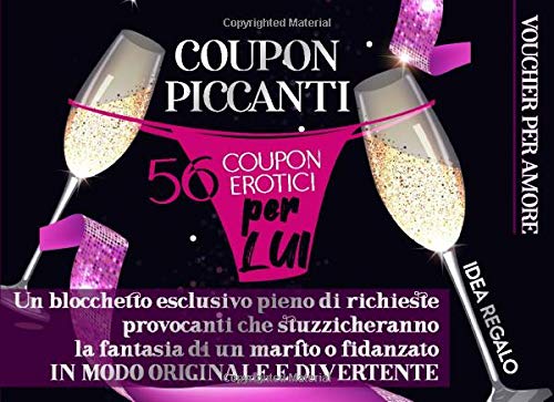 Coupon di Coppia - 56 modi per stare insieme: Un blocchetto esclusivo pieno  di richieste affettuose e cose da fare per condividere del tempo insieme