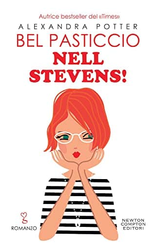 Bel pasticcio Nell Stevens! di Alexandra Potter - Babelezon.com