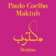 Paulo Coelho, esce il 2 maggio Maktub-Destino