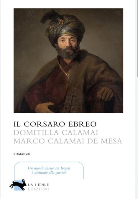 In libreria 'Il corsaro ebreo', romanzo storico dei Calamai