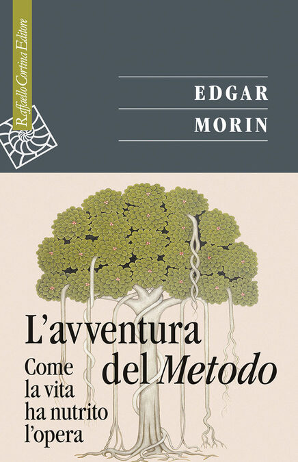 L'avventura del metodo con un capitolo inedito di Edgar Morin